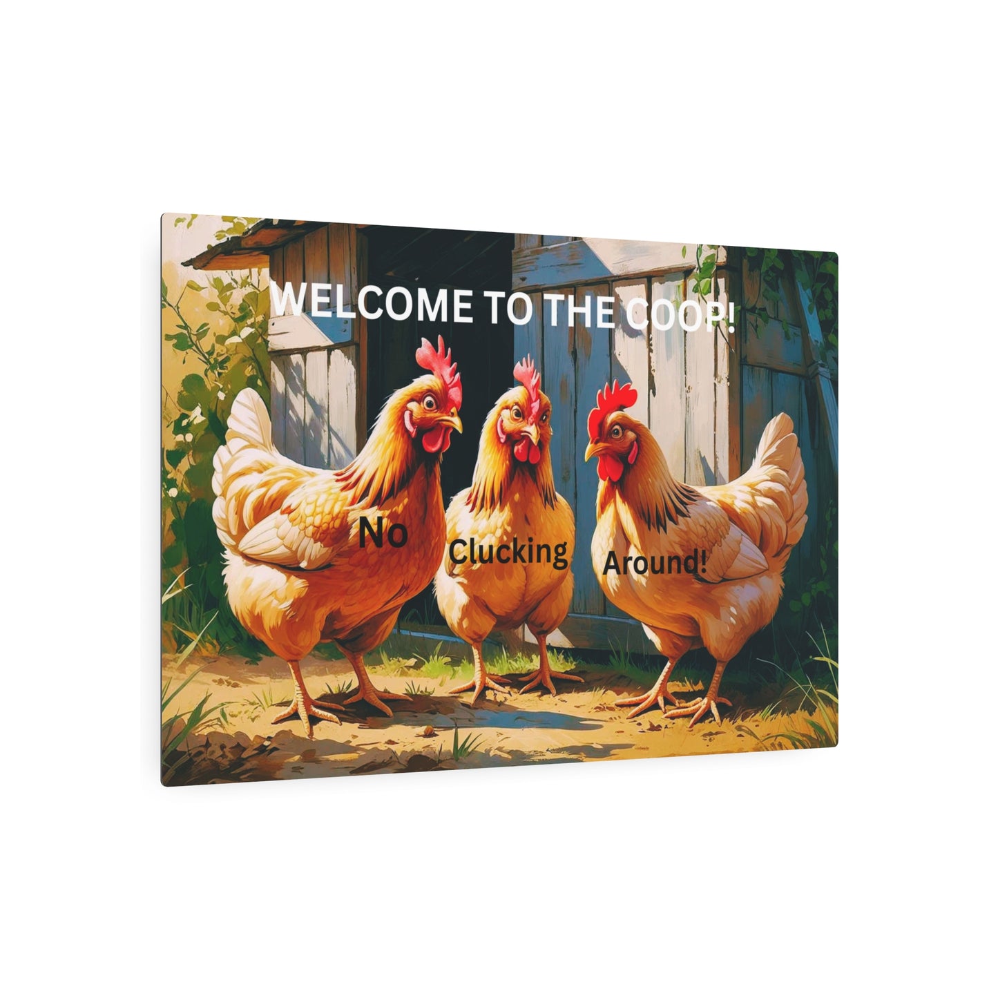 No Cluckin Around - Entryway Sign