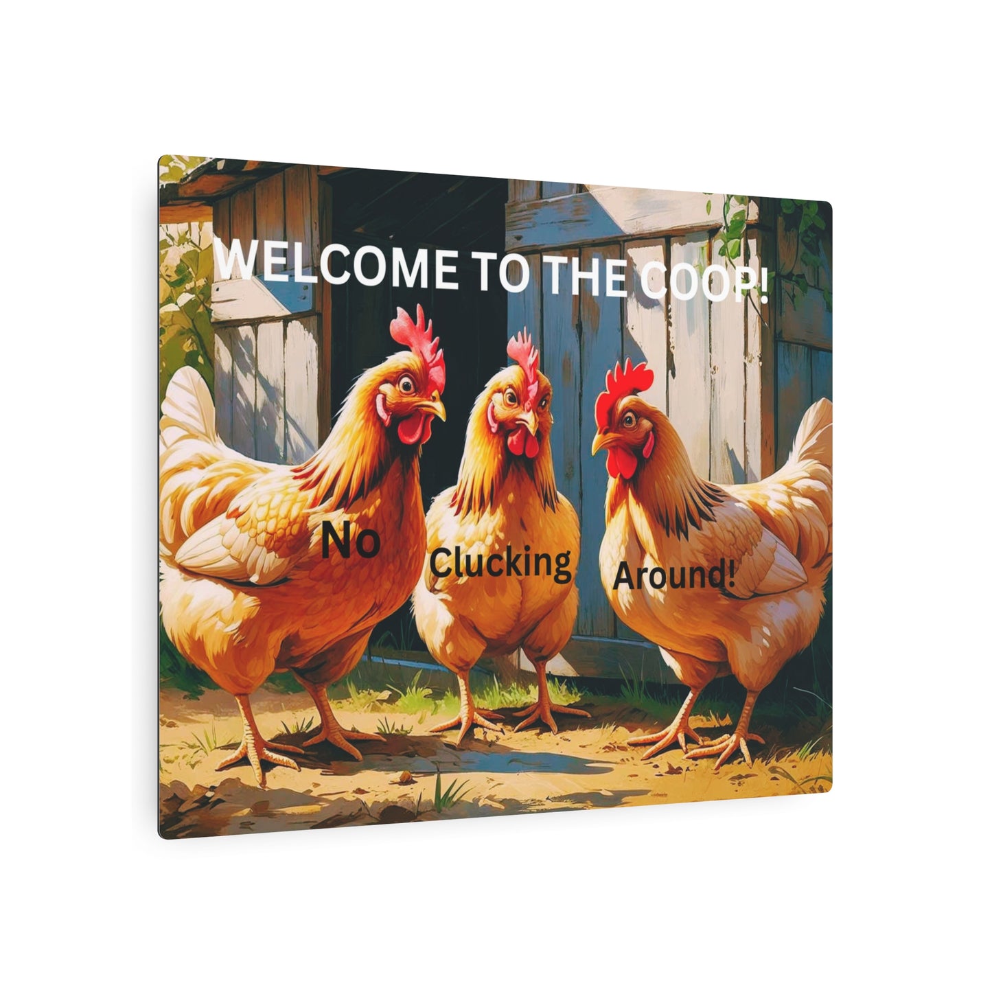 No Cluckin Around - Entryway Sign
