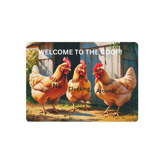 No Cluckin Around - Entryway Sign