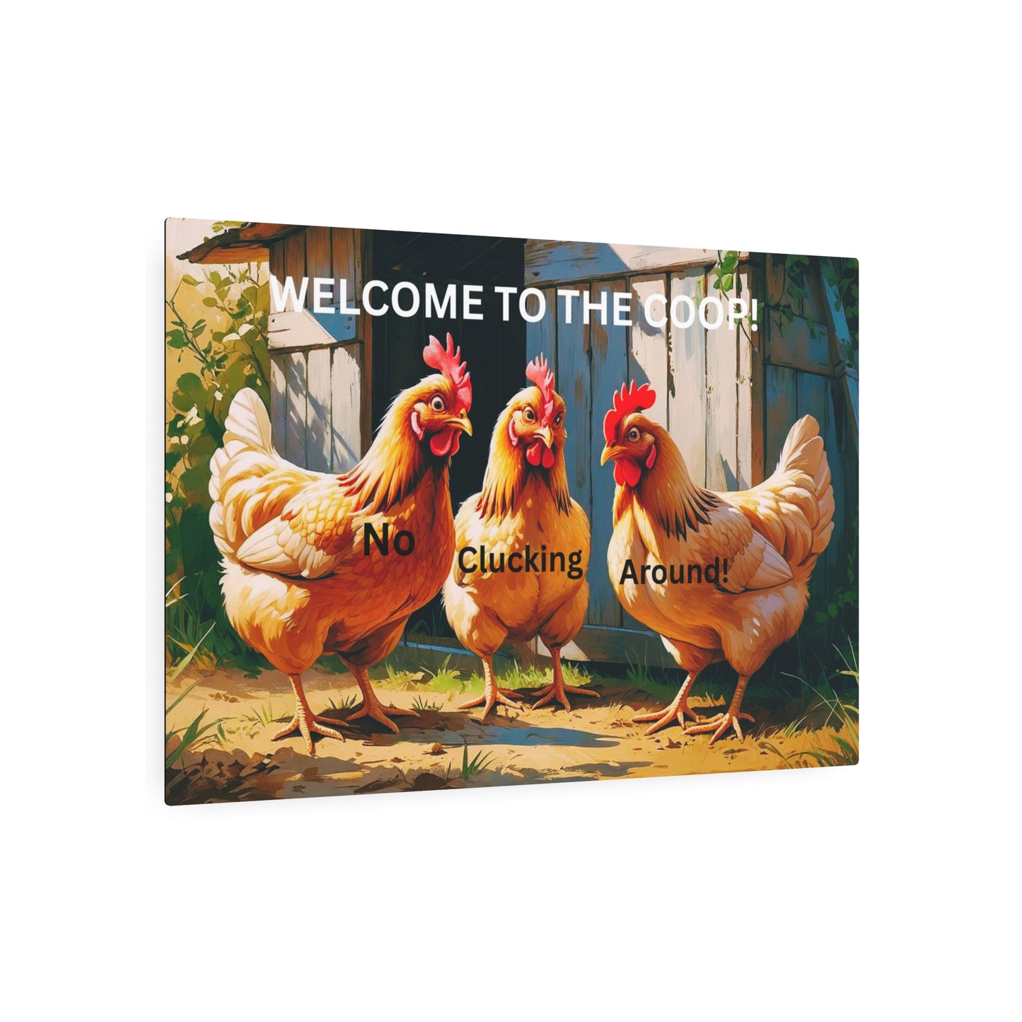No Cluckin Around - Entryway Sign