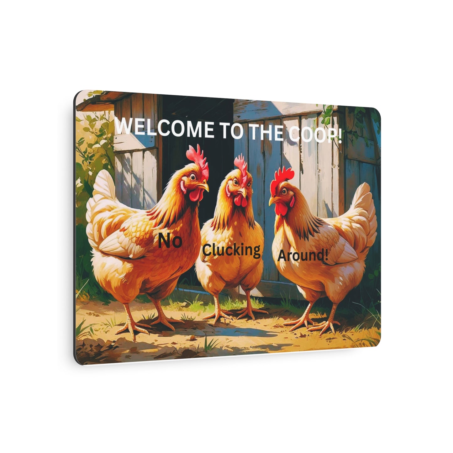 No Cluckin Around - Entryway Sign