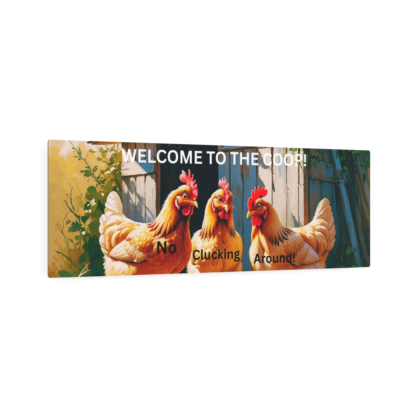 No Cluckin Around - Entryway Sign